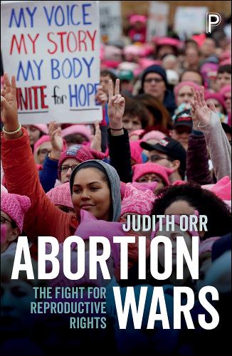 Паперова книга «Abortion Wars: The Fight for Reproductive Rights», автор Джудіт Орр - фото №1