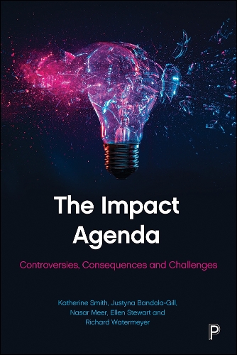 Бумажная книга «The Impact Agenda: Controversies, Consequences and Challenges», авторов Эллен Стюарт, Юстина Бандола-Гилл, Кэтрин Э. Смит, Насар Меер, Ричард Уотермейер - фото №1