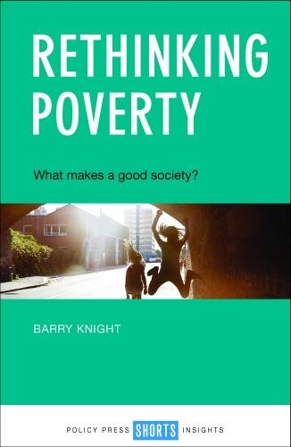 Паперова книга «Rethinking Poverty: What Makes a Good Society?», автор Баррі Найт - фото №1