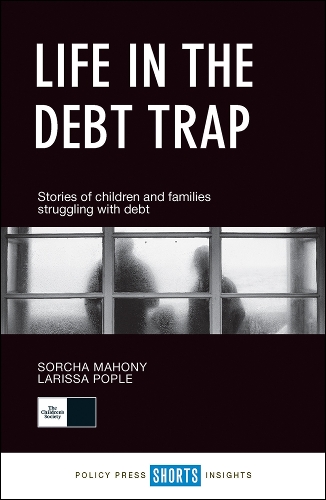 Бумажная книга «Life in the debt trap: Stories of children and families struggling with debt», авторов Лариса Попл, Сорча Махони - фото №1