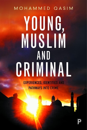 Бумажная книга «Young, Muslim and Criminal: Experiences, Identities and Pathways into Crime», автор Мохаммед Касим - фото №1