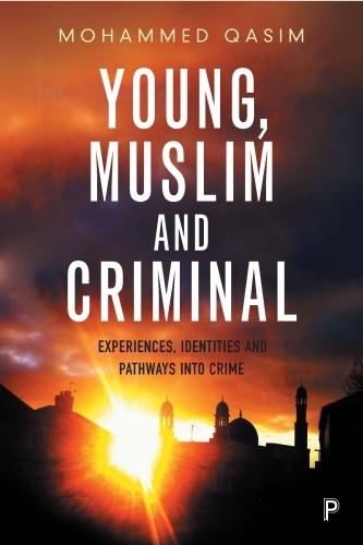 Бумажная книга «Young, Muslim and Criminal: Experiences, Identities and Pathways into Crime», автор Мохаммед Касим - фото №1