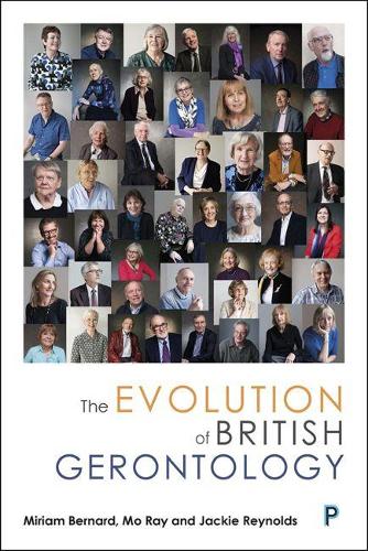 Бумажная книга «The Evolution of British Gerontology: Personal Perspectives and Historical Developments», авторов Джеки Рейнольдс, Мириам Бернар, Мо Рэй - фото №1