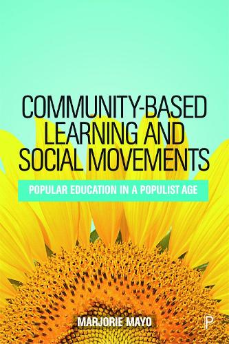 Бумажная книга «Community-based Learning and Social Movements: Popular Education in a Populist Age», автор Марджори Майо - фото №1