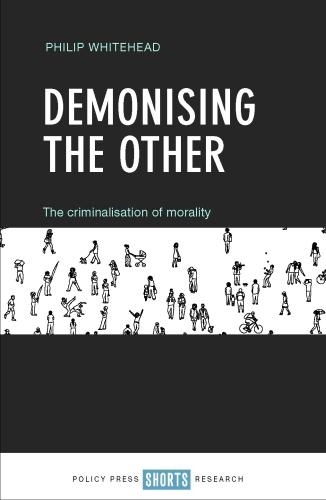 Бумажная книга «Demonising the Other: The Criminalisation of Morality», автор Филип Уайтхед - фото №1