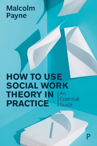 Паперова книга «How to Use Social Work Theory in Practice: An Essential Guide», автор Малкольм Пейн - фото №1