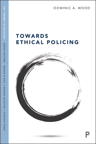 Бумажная книга «Towards Ethical Policing», автор Доминик Вуд - фото №1
