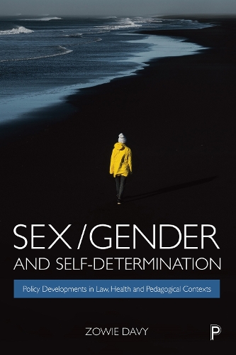 Бумажная книга «Sex/Gender and Self-Determination: Policy Developments in Law, Health and Pedagogical Contexts», автор Зови Дэви - фото №1