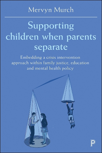 Паперова книга «Supporting Children when Parents Separate: Embedding a Crisis Intervention Approach within Family Justice, Education and Mental Health Policy», автор Мервін Мерч - фото №1
