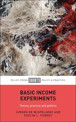 Паперова книга «Basic Income Experiments: Theory, Practice and Politics», авторів Евелін Л. Форгет, Юрген Де Віспелере - фото №1