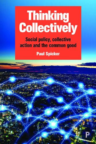 Бумажная книга «Thinking Collectively: Social Policy, Collective Action and the Common Good», автор Пол Спикер - фото №1