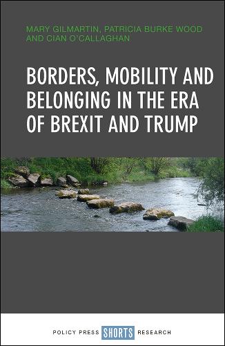 Бумажная книга «Borders, mobility and belonging in the era of Brexit and Trump», авторов Сиан О'Каллаган, Мэри Гилмартин - фото №1
