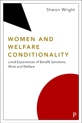 Бумажная книга «Women and Welfare Conditionality: Lived Experiences of Benefit Sanctions, Work and Welfare», автор Шэрон Райт - фото №1