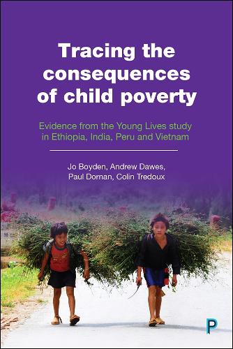 Бумажная книга «Tracing the consequences of child poverty: Evidence from the Young Lives study in Ethiopia, India, Peru and Vietnam», авторов Эндрю Доус, Колин Треду, Джо Бойден, Пол Дорнан - фото №1