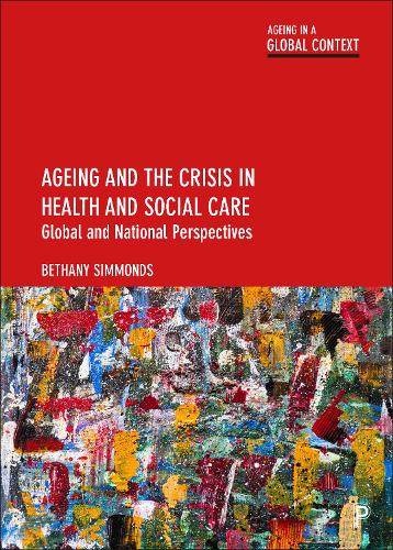 Паперова книга «Ageing and the Crisis in Health and Social Care: Global and National Perspectives», автор Бетані Сіммондс - фото №1