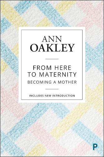 Паперова книга «From Here to Maternity: Becoming a Mother», автор Енн Оклі - фото №1