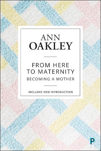 Паперова книга «From Here to Maternity: Becoming a Mother», автор Енн Оклі - фото №1