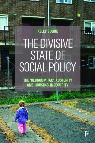 Бумажная книга «The Divisive State of Social Policy: The `Bedroom Tax’, Austerity and Housing Insecurity», автор Келли Боуг - фото №1