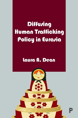 Паперова книга «Diffusing Human Trafficking Policy in Eurasia», автор Лора Дін - фото №1