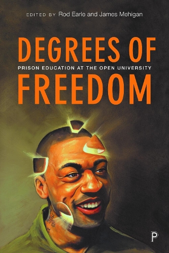 Бумажная книга «Degrees of Freedom: Prison Education at The Open University», авторов Джеймс Мехиган, Род Эрл - фото №1
