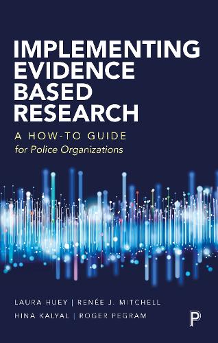 Паперова книга «Implementing Evidence-Based Research: A How-to Guide for Police Organizations», авторів Лора Г'юї, Рене Мітчелл, Роджер Пеграм - фото №1