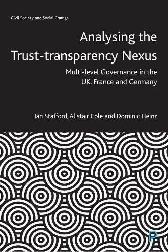 Бумажная книга «Analysing the Trust–Transparency Nexus: Multi-level Governance in the UK, France and Germany», авторов Алистер Коул, Доминик Хайнц - фото №1