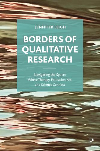 [object Object] «Borders of Qualitative Research: Navigating the Spaces Where Therapy, Education, Art, and Science Connect», автор Дженніфер Лі - фото №1