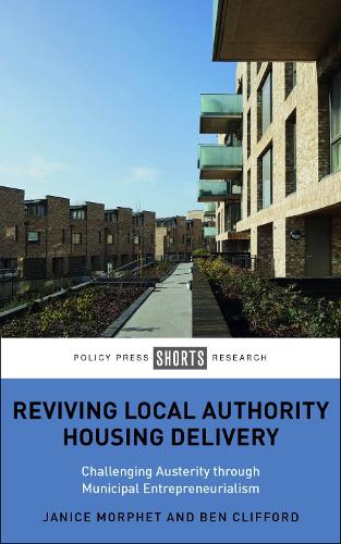 Бумажная книга «Reviving Local Authority Housing Delivery: Challenging Austerity Through Municipal Entrepreneurialism», авторов Бен Клиффорд, Дженис Морфет - фото №1