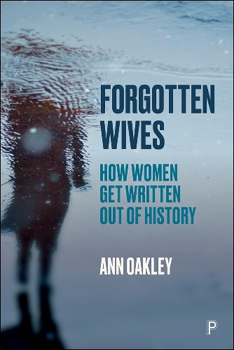 Паперова книга «Forgotten Wives: How Women Get Written Out of History», автор Енн Оклі - фото №1