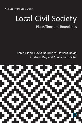 Паперова книга «Local Civil Society: Place, Time and Boundaries», авторів Девід Даллімор, Грем Дей, Говард Девіс, Марта Айхстеллер, Робін Манн - фото №1