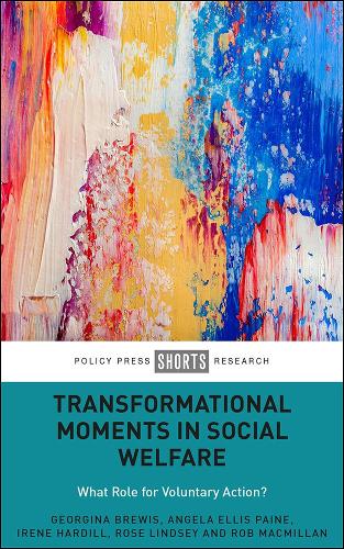Бумажная книга «Transformational Moments in Social Welfare: What Role for Voluntary Action?», авторов Анжела Эллис Пейн, Джорджина Брюис, Ирен Хардилл, Роб Макмиллан, Роуз Линдси - фото №1