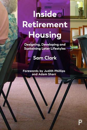 Бумажная книга «Inside Retirement Housing: Designing, Developing and Sustaining Later Lifestyles», автор Сэм Кларк - фото №1