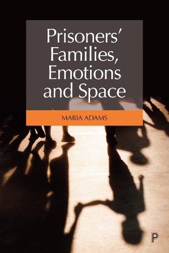 Бумажная книга «Prisoners' Families, Emotions and Space», автор Мария Адамс - фото №1