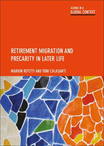 Бумажная книга «Retirement Migration and Precarity in Later Life», авторов Марион Репетти, Тони Каласанти - фото №1