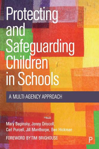 Бумажная книга «Protecting and Safeguarding Children in Schools: A Multi-Agency Approach», авторов Бен Хикман, Карл Перселл, Дженни Дрисколл, Джилл Манторп, Мэри Багински - фото №1