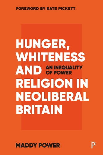 Бумажная книга «Hunger, Whiteness and Religion in Neoliberal Britain: An Inequality of Power», автор Мэдди Пауэр - фото №1