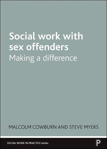 Паперова книга «Social Work with Sex Offenders: Making a Difference», авторів Малкольм Коуберн, Стів Майерс - фото №1