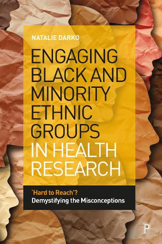 Бумажная книга «Engaging Black and Minority Ethnic Groups in Health Research: ‘Hard to Reach’? Demystifying the Misconceptions», автор Натали Дарко - фото №1