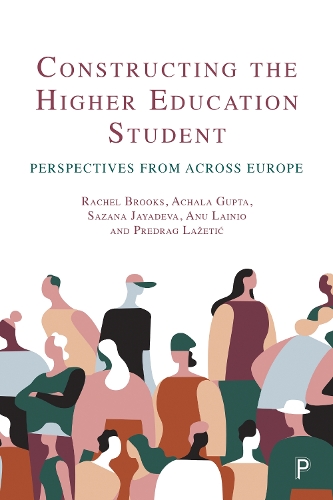 Бумажная книга «Constructing the Higher Education Student: Perspectives from across Europe», авторов Ачала Гупта, Ану Лаинио, Предраг Лажетич, Рэйчел Брукс, Сазана Джаядева - фото №1