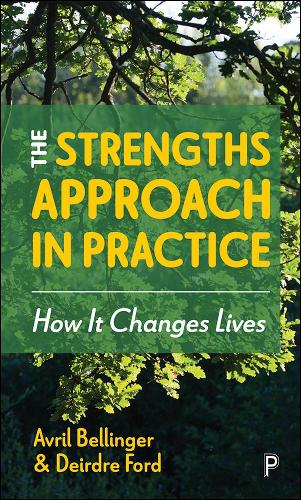Паперова книга «The Strengths Approach in Practice: How It Changes Lives», авторів Авріл Беллінгер, Дейдра Форд - фото №1