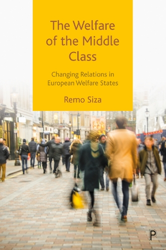 Паперова книга «The Welfare of the Middle Class: Changing Relations in European Welfare States», автор Ремо Сіза - фото №1