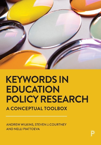 Бумажная книга «Keywords in Education Policy Research: A Conceptual Toolbox», авторов Эндрю Уилкинс, Нелли Пяттоева, Стивен Дж. Кортни - фото №1