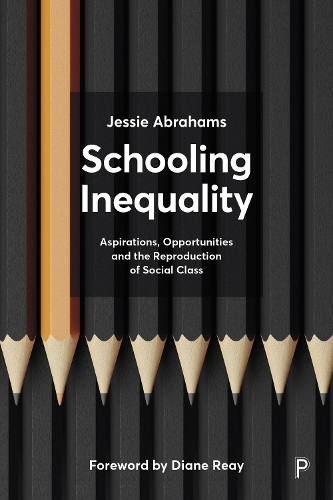 Паперова книга «Schooling Inequality: Aspirations, Opportunities and the Reproduction of Social Class», автор Джессі Абрахамс - фото №1