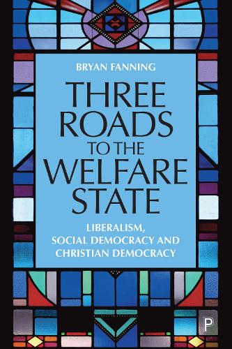 Паперова книга «Three Roads to the Welfare State: Liberalism, Social Democracy and Christian Democracy», автор Брайан Фаннінг - фото №1