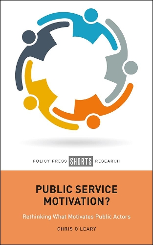 Бумажная книга «Public Service Motivation?: Rethinking What Motivates Public Actors», автор Крис О'Лири - фото №1