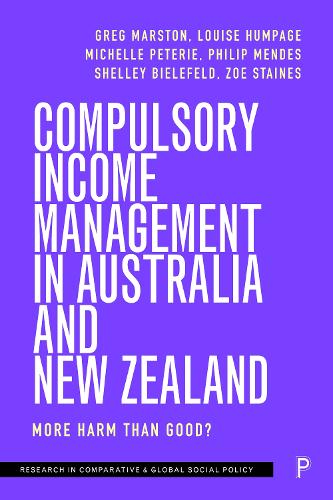 Бумажная книга «Compulsory Income Management in Australia and New Zealand: More Harm than Good?», авторов Грег Марстон, Луиза Хампейдж, Мишель Петери, Филип Мендес, Шелли Билефельд, Зои Стейнс - фото №1