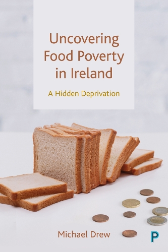 Бумажная книга «Uncovering Food Poverty in Ireland: A Hidden Deprivation», автор Майкл Дрю - фото №1