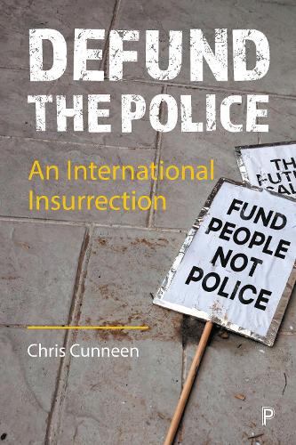 Паперова книга «Defund the Police: An International Insurrection», автор Крис Каннин - фото №1