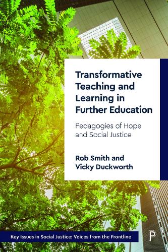 Бумажная книга «Transformative Teaching and Learning in Further Education: Pedagogies of Hope and Social Justice», авторов Роб Смит, Вики Дакворт - фото №1