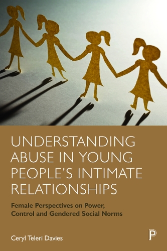 Бумажная книга «Understanding Abuse in Young People’s Intimate Relationships: Female Perspectives on Power, Control and Gendered Social Norms», автор Серил Телери Дэвис - фото №1